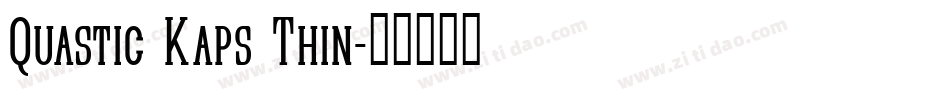 Quastic Kaps Thin字体转换